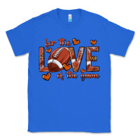 True Royal for the love of the game football Classic Tee - texasbilliewilder