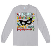 Moon Dust i teach kindergarten whats your superpower Long Sleeve Tee - MaliasSmallBusiness