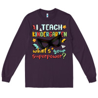 Plum i teach kindergarten whats your superpower Long Sleeve Tee - MaliasSmallBusiness