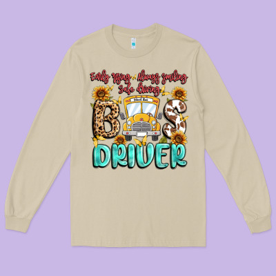 Long Sleeve Tee early rising always smiling safe driving bus drive