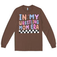 Chestnut in my wrestling mom era Long Sleeve Tee - MaliasSmallBusiness