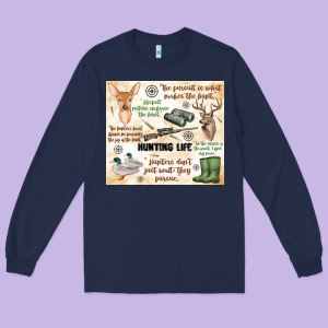 Hunting Life Long Sleeve Tee Designed By Maliassmallbusiness