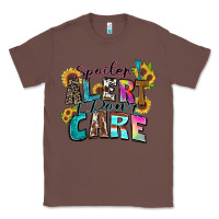 Chestnut spoiler alert i don't care Classic Tee - Zillion Design Studio