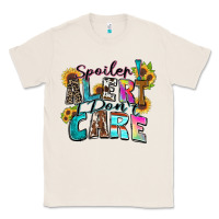 Natural spoiler alert i don't care Classic Tee - Zillion Design Studio