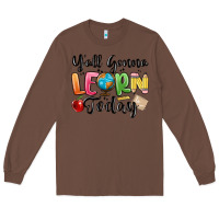 Chestnut yall gonna learn today Long Sleeve Tee - MaliasSmallBusiness