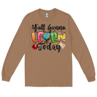 Toasted Coconut yall gonna learn today Long Sleeve Tee - MaliasSmallBusiness