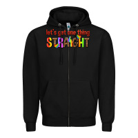 Black lets get one thing straight Zipper Hoodie - texasbilliewilder
