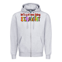 Heather Grey lets get one thing straight Zipper Hoodie - texasbilliewilder