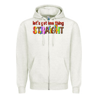 Oatmeal Heather lets get one thing straight Zipper Hoodie - texasbilliewilder