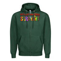 Sports Green lets get one thing straight Zipper Hoodie - texasbilliewilder