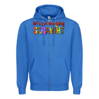 True Royal lets get one thing straight Zipper Hoodie - texasbilliewilder