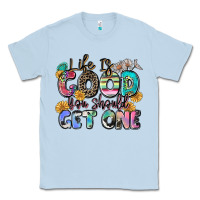 Dusty Blue life is good you should get one Classic Tee - Zillion Design Studio