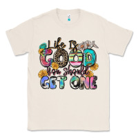 Natural life is good you should get one Classic Tee - Zillion Design Studio