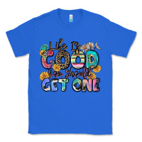 True Royal life is good you should get one Classic Tee - Zillion Design Studio