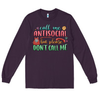 Plum call me antisocial but please dont call me Long Sleeve Tee - MaliasSmallBusiness