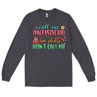 Smoke call me antisocial but please dont call me Long Sleeve Tee - MaliasSmallBusiness