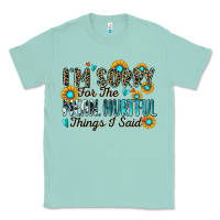 Seafoam i'm sorry for the mean hurtful things i said Classic Tee - Zillion Design Studio