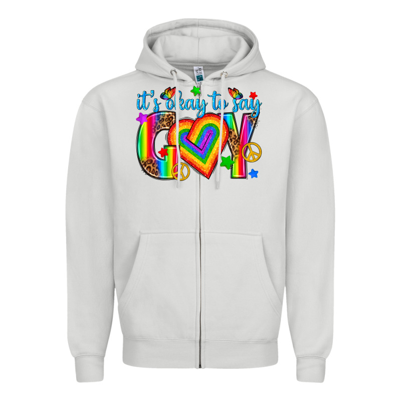 Its Okay To Say Gay Zipper Hoodie by texasbilliewilder | Teevron
