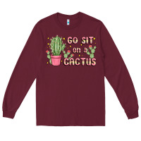 Burgundy go sit on a cactus Long Sleeve Tee - MaliasSmallBusiness