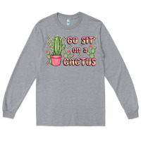 Heather Grey go sit on a cactus Long Sleeve Tee - MaliasSmallBusiness