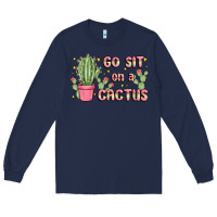 Navy go sit on a cactus Long Sleeve Tee - MaliasSmallBusiness
