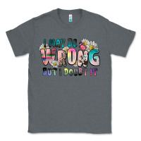 Charcoal Heather i may be wrong but i doubt it Classic Tee - Zillion Design Studio