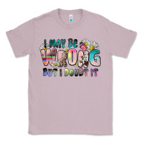 Lilac i may be wrong but i doubt it Classic Tee - Zillion Design Studio