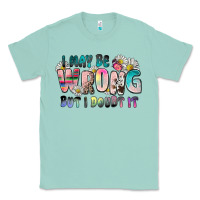 Seafoam i may be wrong but i doubt it Classic Tee - Zillion Design Studio