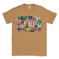Toasted Coconut i may be wrong but i doubt it Classic Tee - Zillion Design Studio