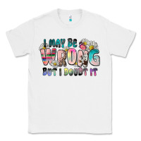 White i may be wrong but i doubt it Classic Tee - Zillion Design Studio