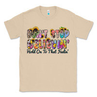 Mushroom don't stop believin' hold on to that feeling Classic Tee - Zillion Design Studio