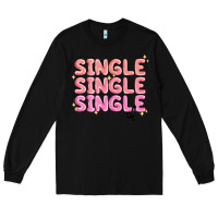 Black single single single af Long Sleeve Tee - MaliasSmallBusiness