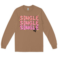 Toasted Coconut single single single af Long Sleeve Tee - MaliasSmallBusiness