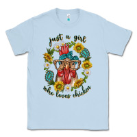 Dusty Blue just a girl who loves chicken with sunflowers and gemstone Classic Tee - texasbilliewilder