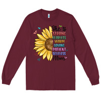 Burgundy she is strong fearless warm loving mom Long Sleeve Tee - MaliasSmallBusiness