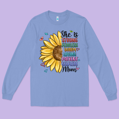 Long Sleeve Tee she is strong fearless warm loving mom