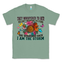 Sage they whispered to her you can't withstand the stor Classic Tee - Zillion Design Studio
