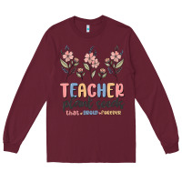 Burgundy teacher plant seeds that grow forever Long Sleeve Tee - MaliasSmallBusiness