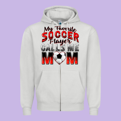 Zipper Hoodie my favorite soccer player calls me mom
