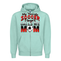 Seafoam my favorite soccer player calls me mom Zipper Hoodie - Zillion Design Studio