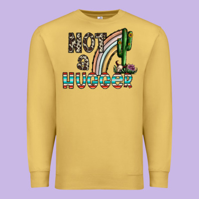Not A Hugger Premium Sweatshirt Designed By Cowhidedigitalart