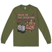 Army Green trust me the husband did it Long Sleeve Tee - MaliasSmallBusiness