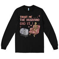 Black trust me the husband did it Long Sleeve Tee - MaliasSmallBusiness