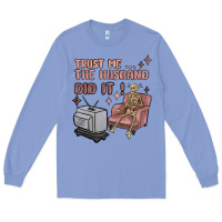 Colony Blue trust me the husband did it Long Sleeve Tee - MaliasSmallBusiness