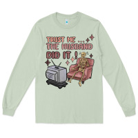 Matcha trust me the husband did it Long Sleeve Tee - MaliasSmallBusiness