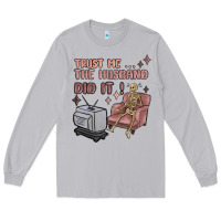 Moon Dust trust me the husband did it Long Sleeve Tee - MaliasSmallBusiness