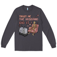 Smoke trust me the husband did it Long Sleeve Tee - MaliasSmallBusiness
