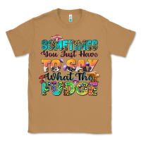 Toasted Coconut sometimes you just have to say what the fudge Classic Tee - Zillion Design Studio