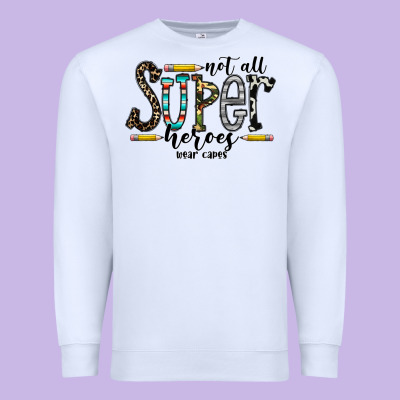 Not All Super Heroes Wear Capes Premium Sweatshirt Designed By Cowhidedigitalart