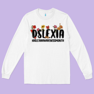 Dslexia Awareness Month Long Sleeve Tee Designed By Maliassmallbusiness